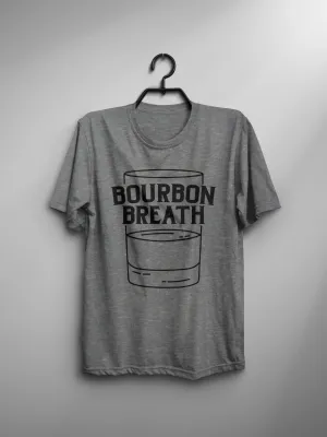 Bourbon Breath T-Shirt