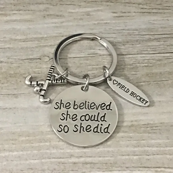 Field Hockey She Believed She Could So She Keychain